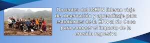 Docentes del IGEPN lideran viaje de observación y aprendizaje para estudiantes de la EPN al río Coca para conocer el impacto de la erosión regresiva