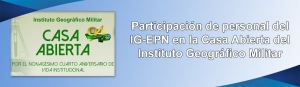 Participación de personal del IG-EPN en la Casa Abierta del Instituto Geográfico Militar