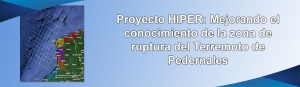 Proyecto HIPER: Mejorando el conocimiento de la zona de ruptura del Terremoto de Pedernales