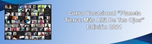 Curso Vacacional “Planeta Tierra: Más Allá De Tus Ojos” Edición 2021