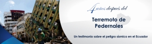 Cuatro años después del Terremoto de Pedernales: Un testimonio sobre el peligro sísmico en el Ecuador