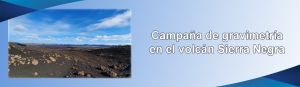 Campaña de gravimetría en el volcán Sierra Negra